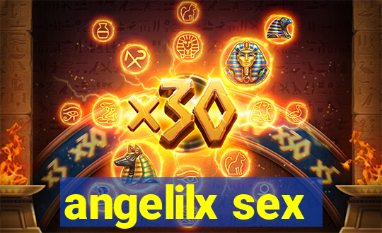 angelilx sex